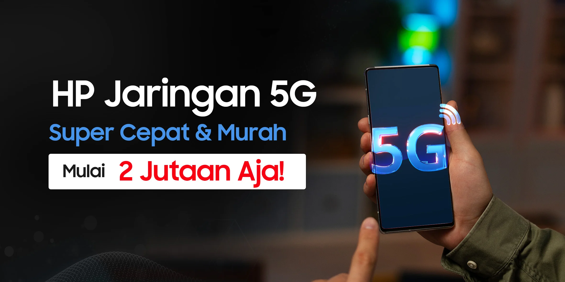 5 Rekomendasi HP 5G Termurah di Indonesia Mulai 2 Jutaan - Topsell Indonesia
