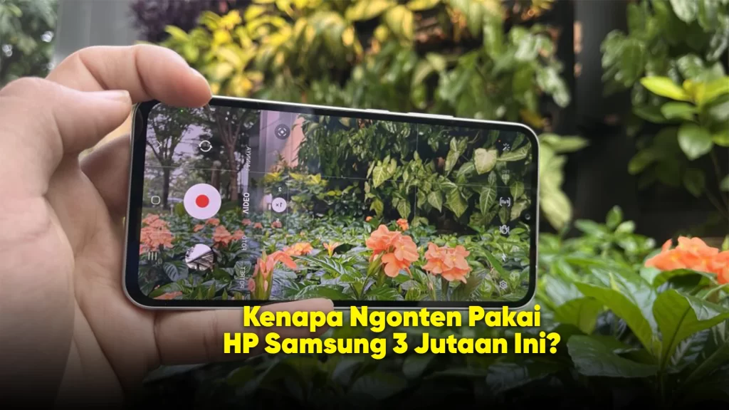 kenapa ngonten pakai Samsung 3 jutaan?