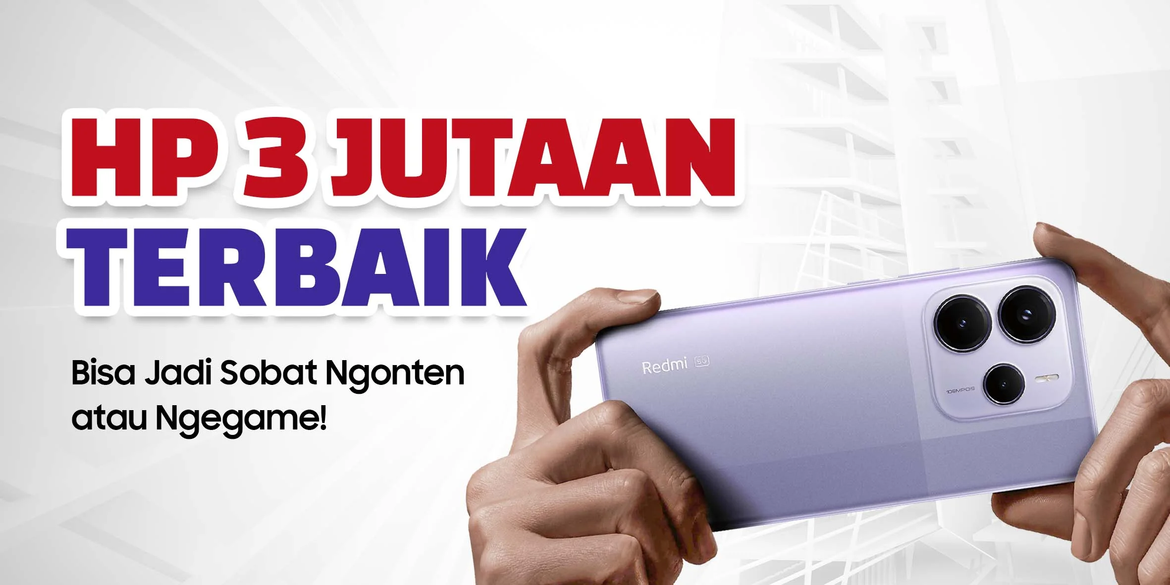 Rekomendasi HP 3 Jutaan Terbaik 2025 untuk Ngonten hingga Ngegame - Topsell