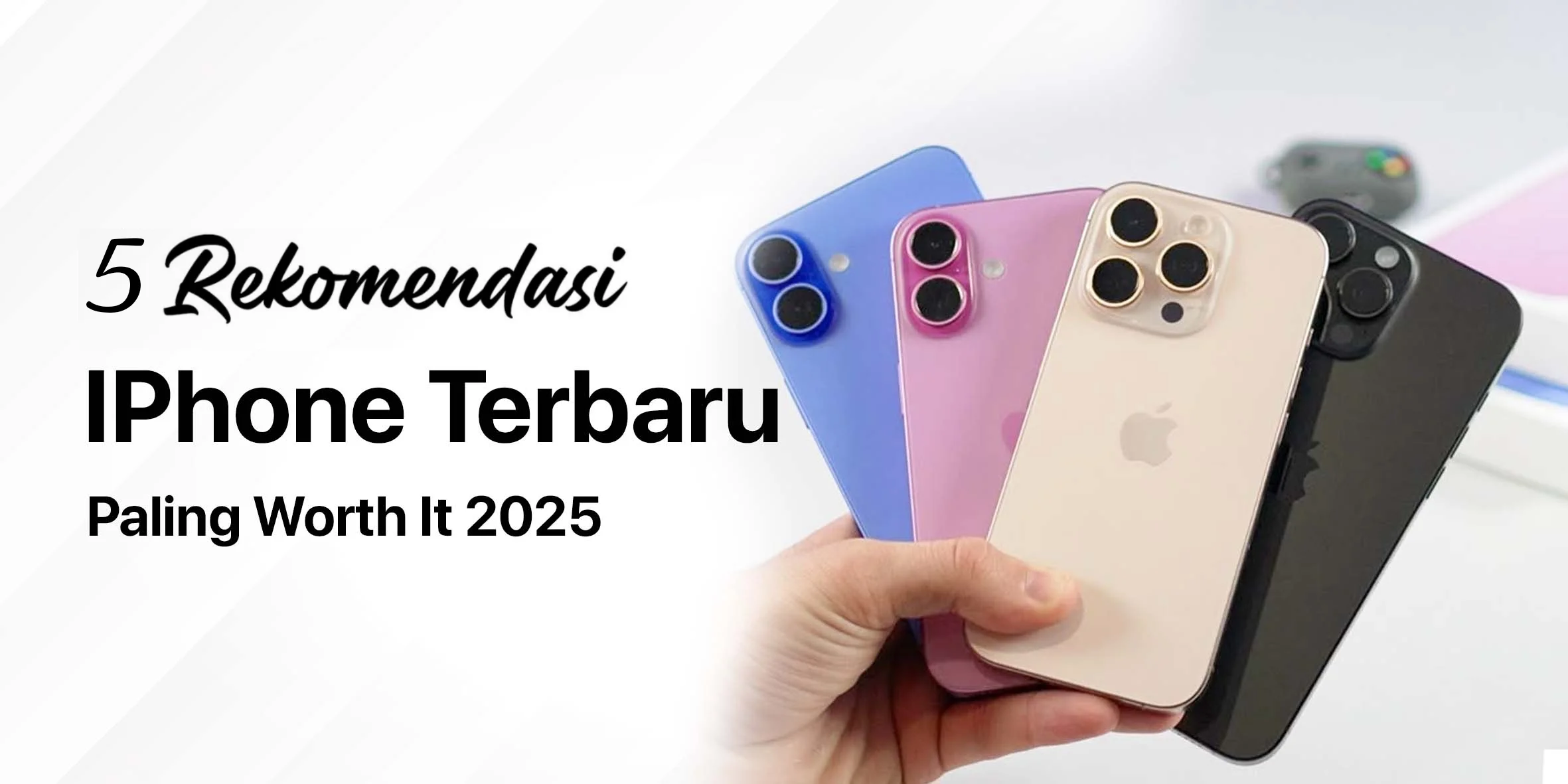 Rekomendasi iPhone Terbaru Paling Worth It di Tahun 2025 - Topsell