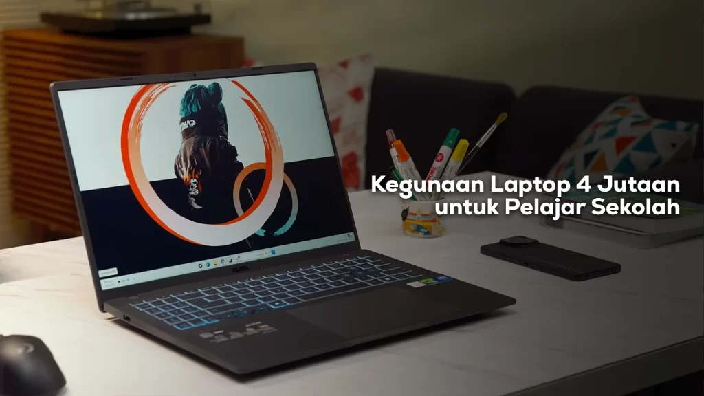 Fungsi Laptop 4 jutaan untuk pelajar