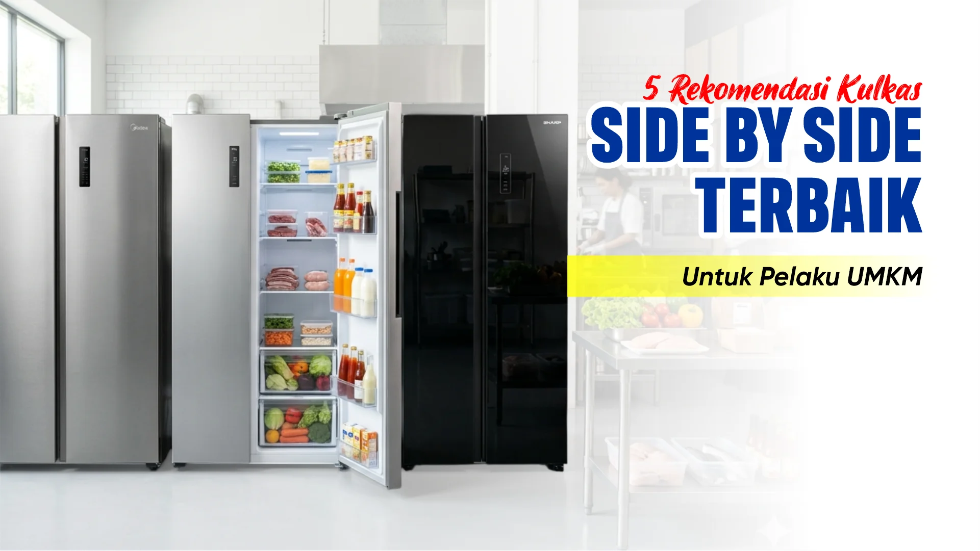 Rekomendasi Kulkas Side by Side untuk Usaha