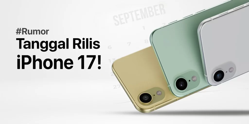 Rumor Tanggal Rilis iPhone 17
