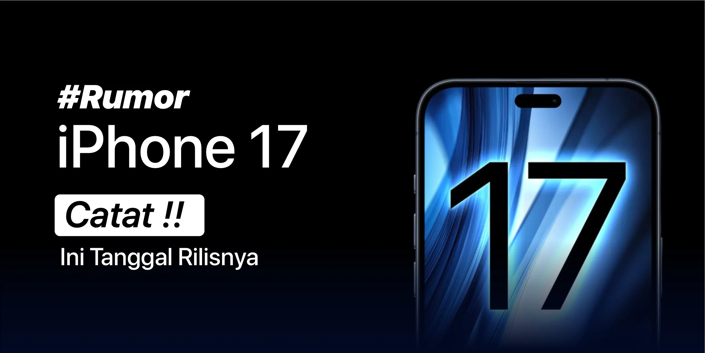 iPhone 17 Kapan Rilis? Simak Penjelasannya di Sini!