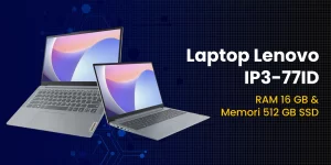 Rekomendasi Laptop Core i5 Super Ngebut Buat Editing Berat