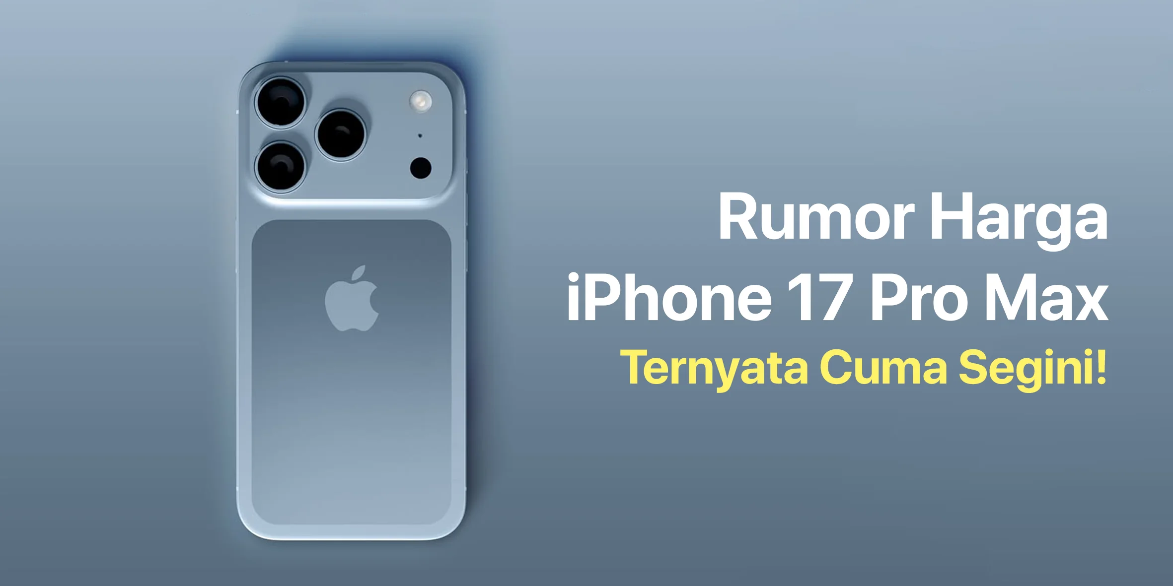 Terungkap! Segini Rumor iPhone 17 Pro Max Harga di Indonesia!