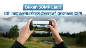 4 HP Kamera Jernih Ini Hasil Fotonya Bikin Syok Banget!