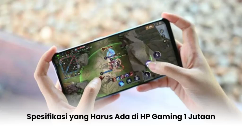 spesifikasi HP gaming 1 jutaan