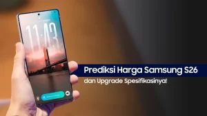 Prediksi Harga Samsung S26