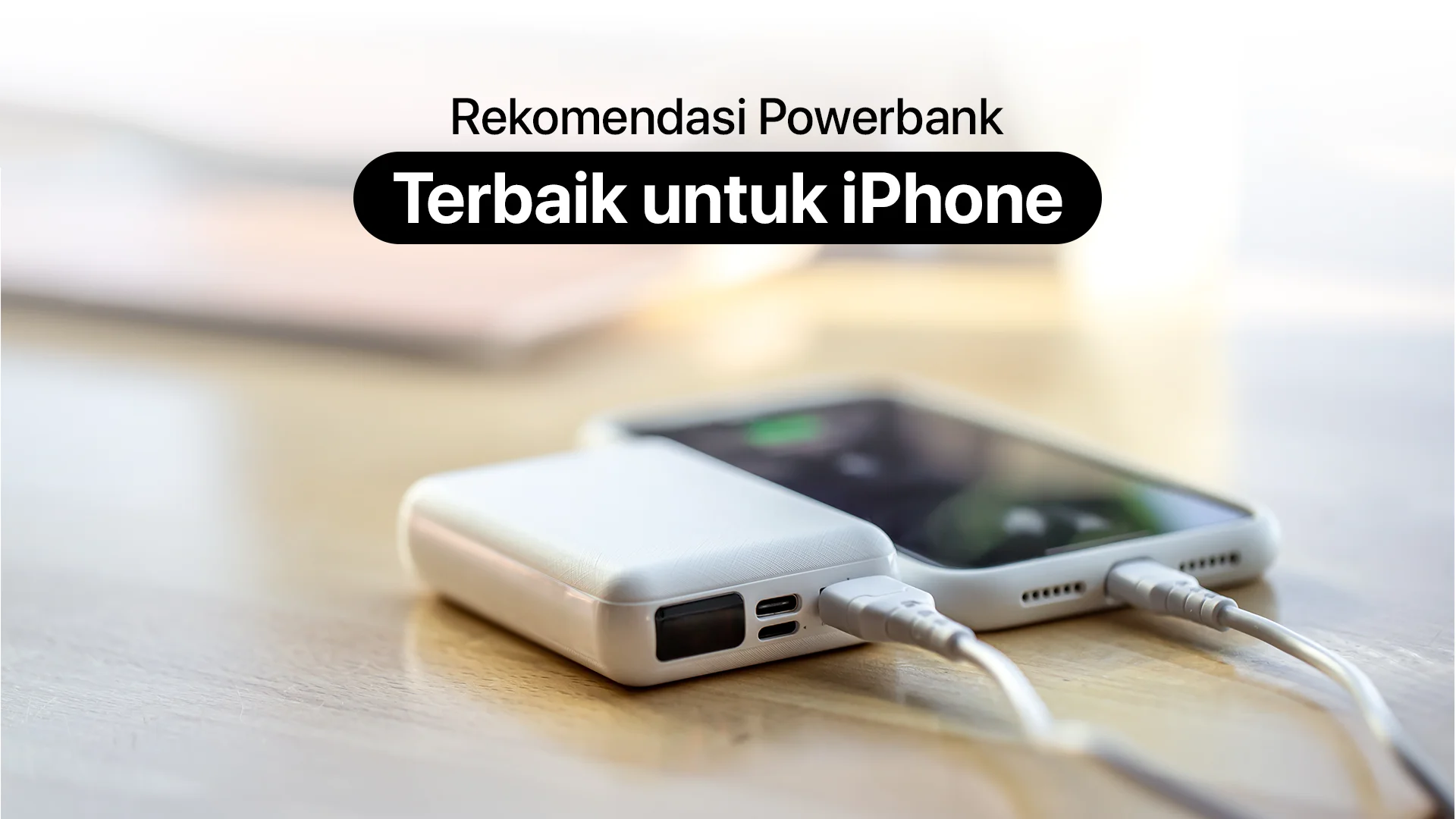 Rekomendasi powerbank untuk iPhone