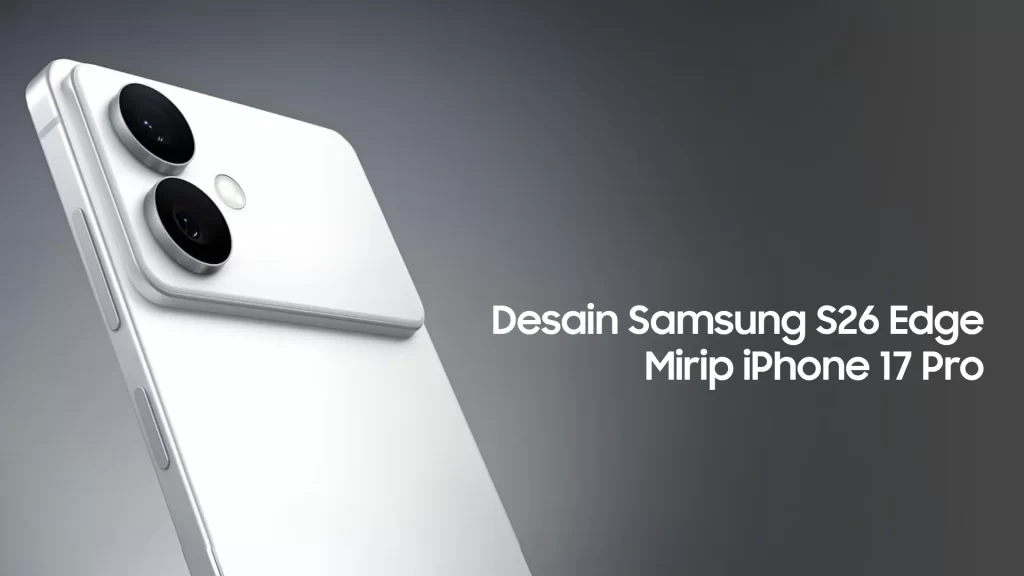 Desain Samsung S26 Edge