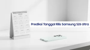 Prediksi tanggal rilis Samsung S26