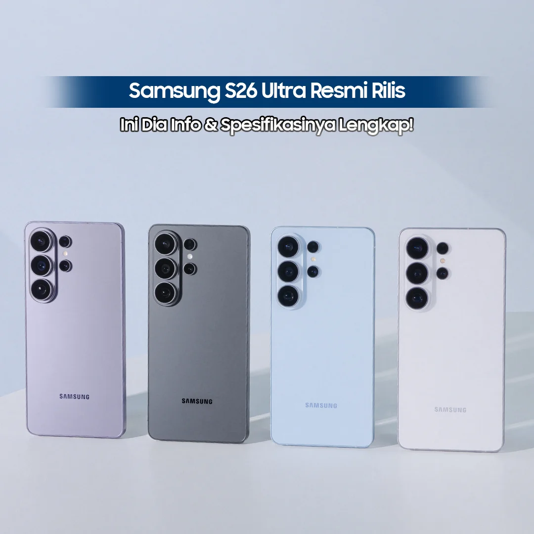Samsung S26 Ultra Rilis spesifikasinya