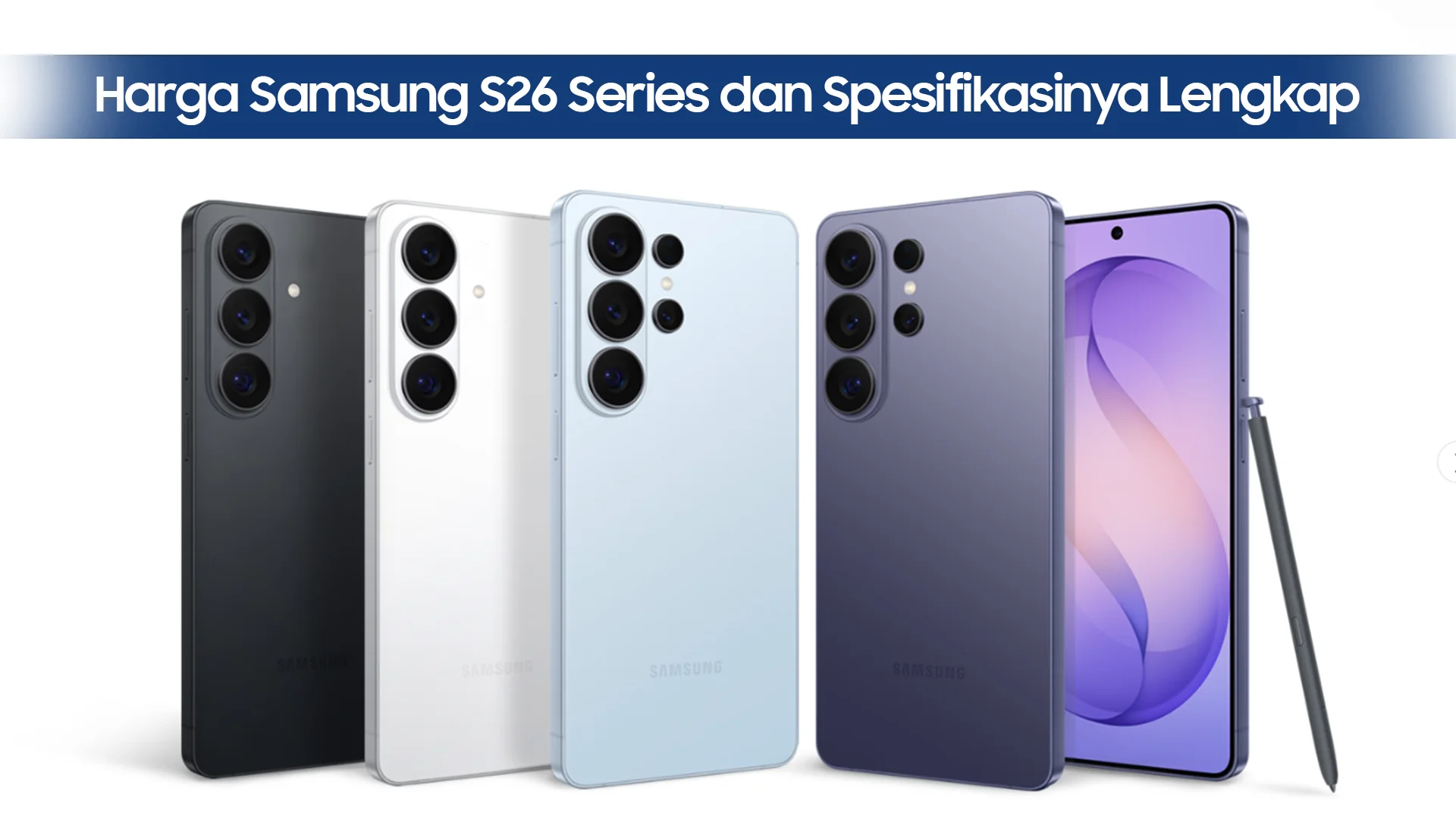 Harga Samsung S26 dan spesifikasinya