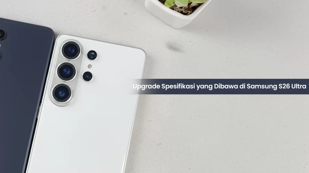 spesifikasi Samsung S26 ultra