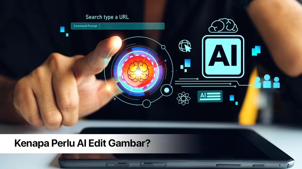 Kenapa pakai AI edit gambar?