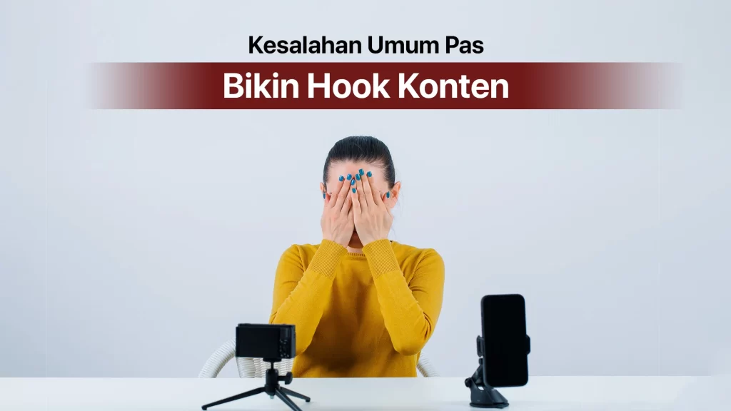 kesalahan bikin contoh hook konten