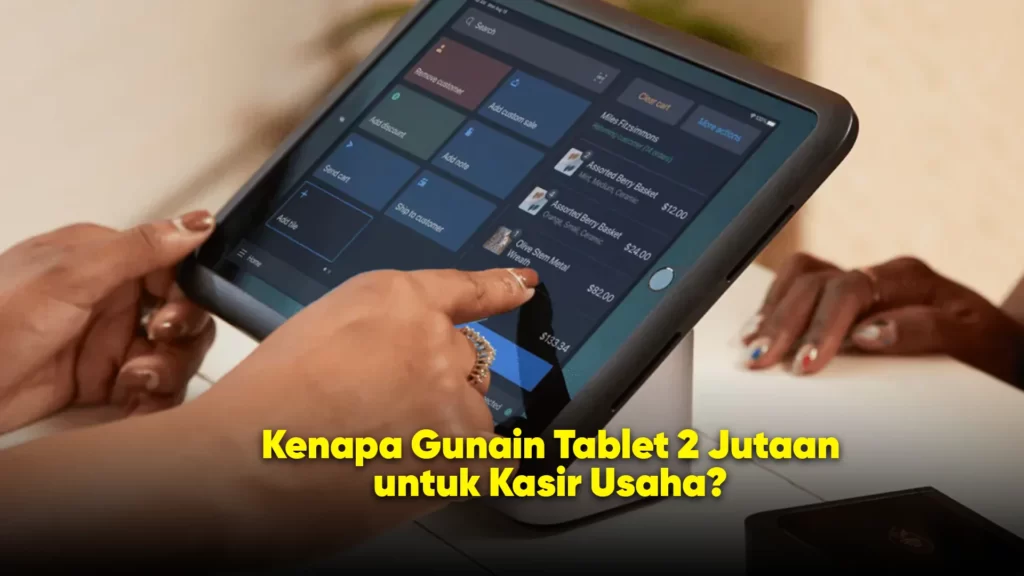 Alasan menggunakan tablet 2 jutaan