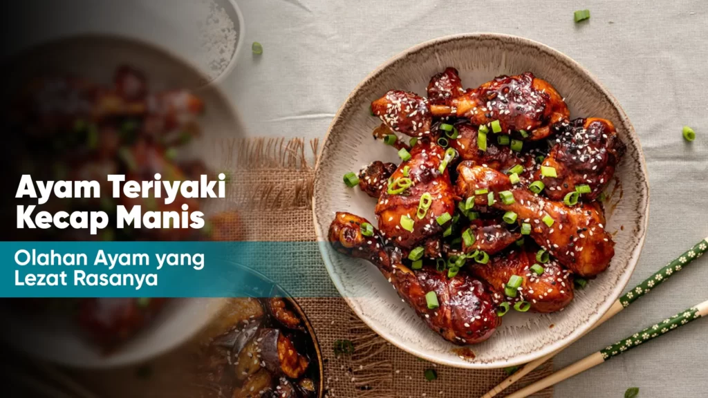 Ayam Teriyaki Kecap Manis