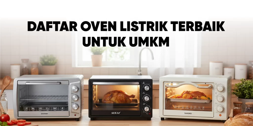 Daftar oven listrik untuk UMKM