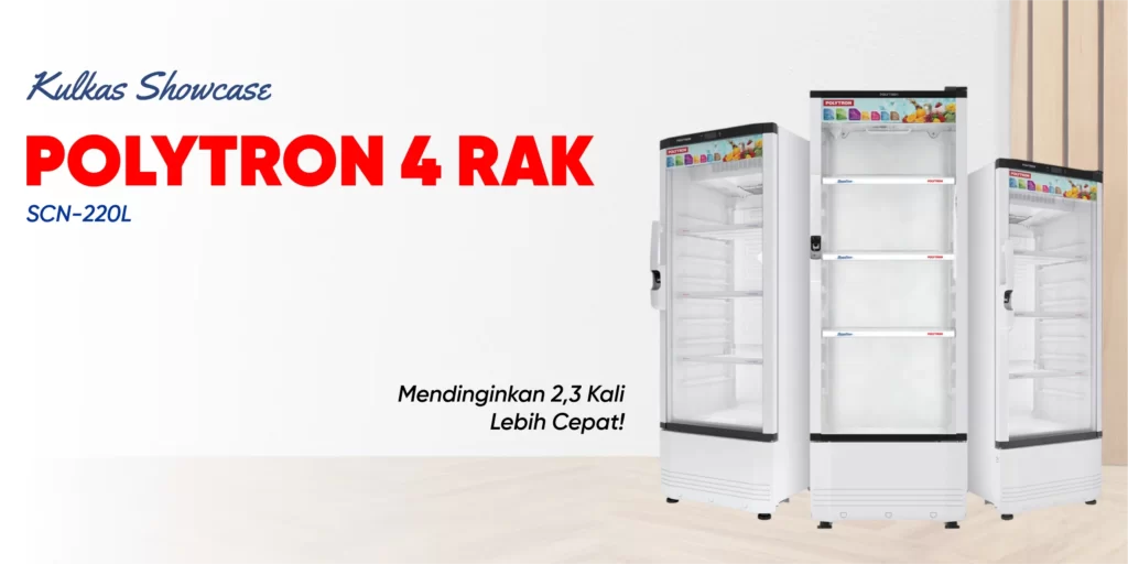 Kulkas Showcase Polytron 4 Rak SCN-220L