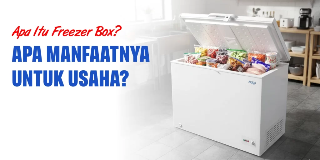 Apa itu freezer box dan manfaatnya?