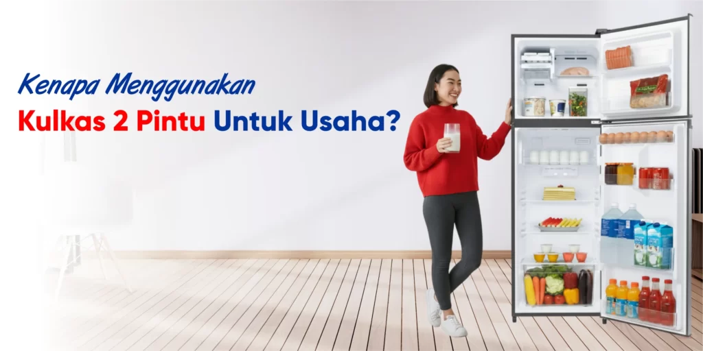 Alasan menggunakan kulkas 2 pintu