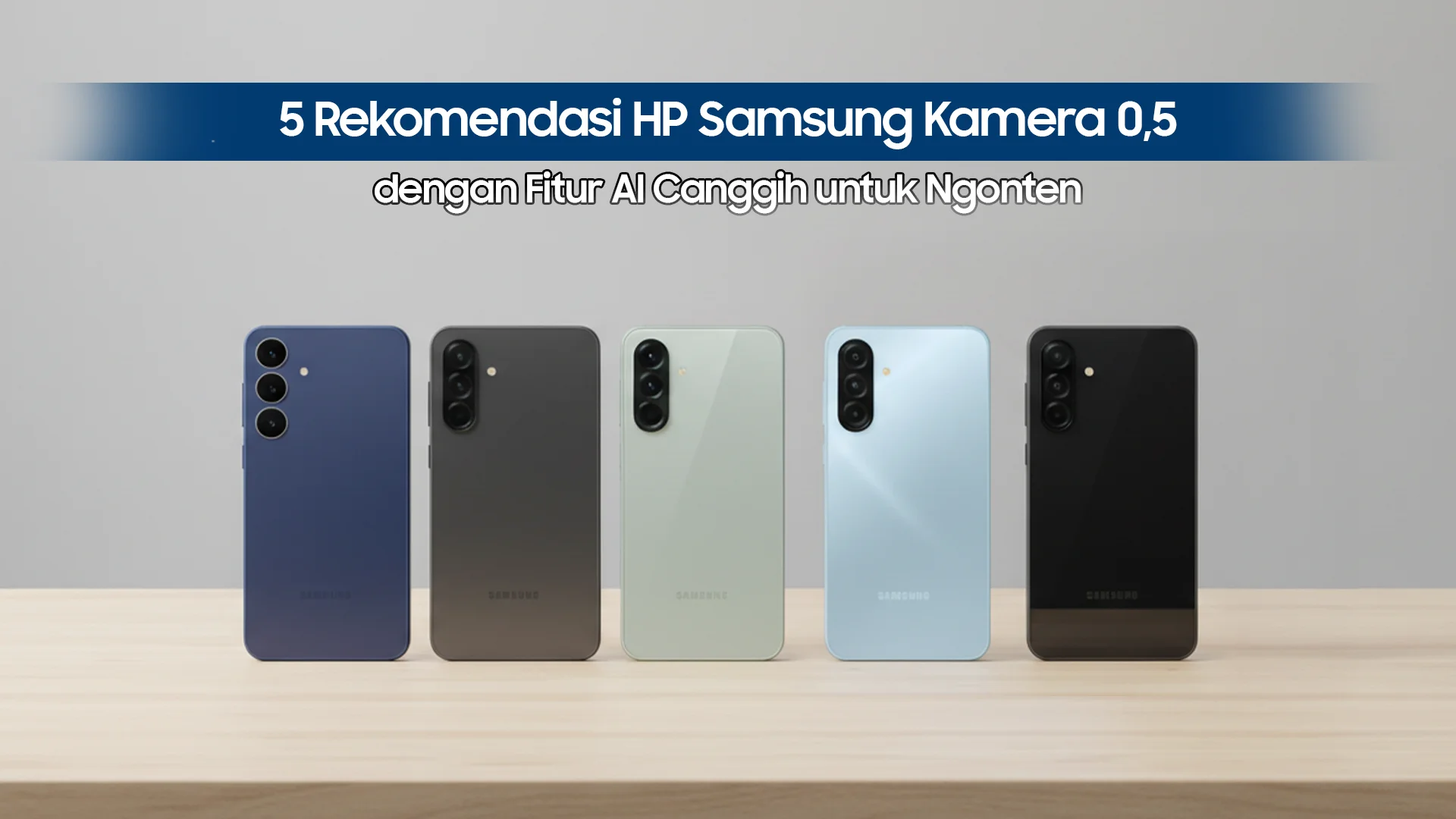 Rekomendasi HP Samsung kamera 0,5