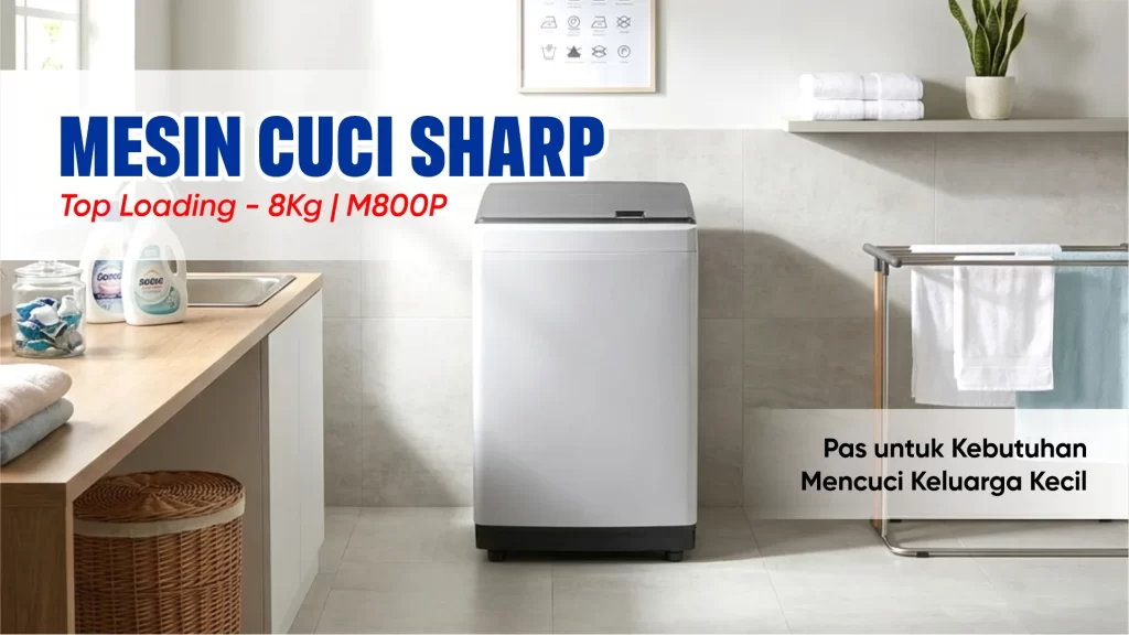 Mesin cuci Sharp Top Loading 8 KG M800P