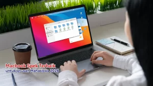 harga macbook terbaru dan rekomendasi untuk mahasiswa