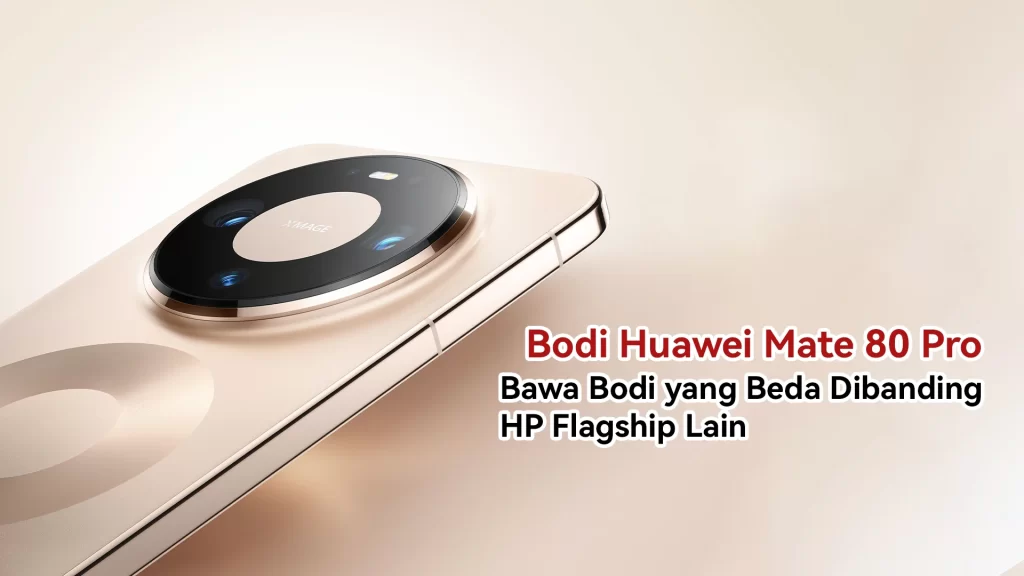 Desain Bodi Huawei Mate 80 Pro
