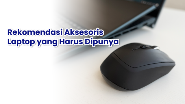 rekomendasi aksesoris laptop
