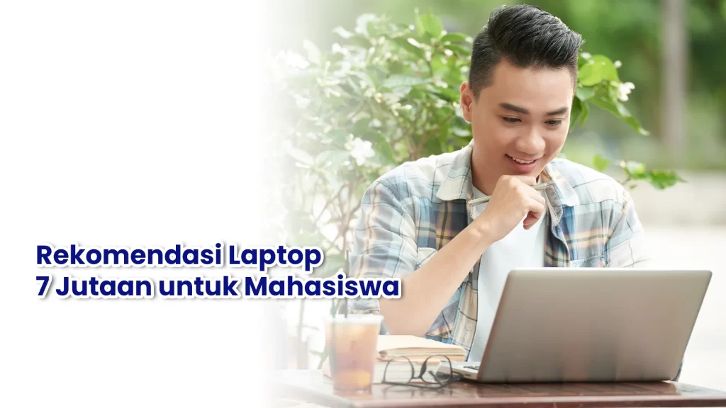 Rekomendasi laptop 7 jutaan