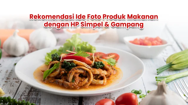 Rekomendasi Ide Foto Produk Makanan dengan HP result