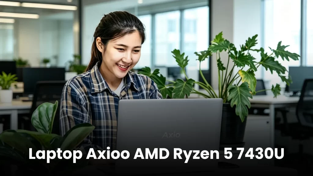 Axioo AMD Ryzen 5 7430U