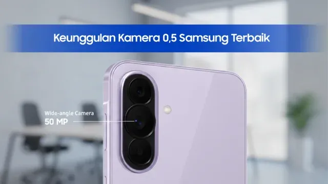 Keunggulan Kamera 0,5 Samsung result