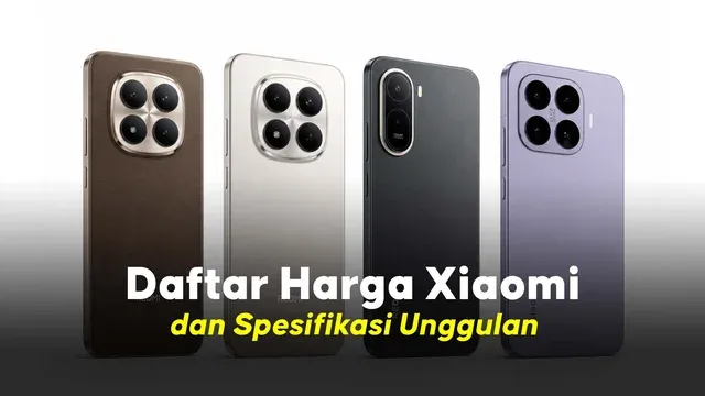 Daftar Harga Xiaomi dan Spesifikasi Unggulan result