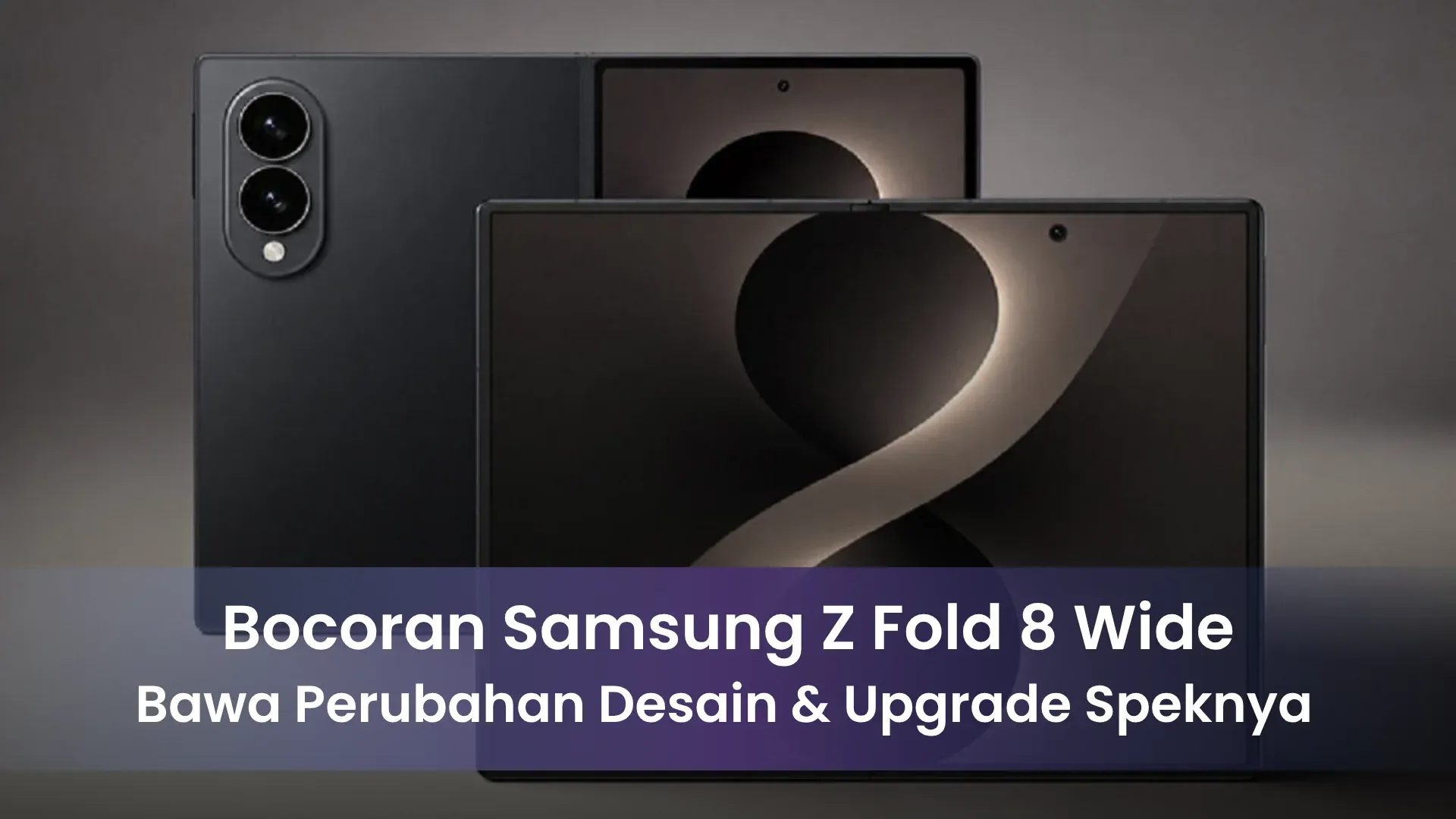 Spesifikasi Rumor Samsung Z Fold 8 Wide result