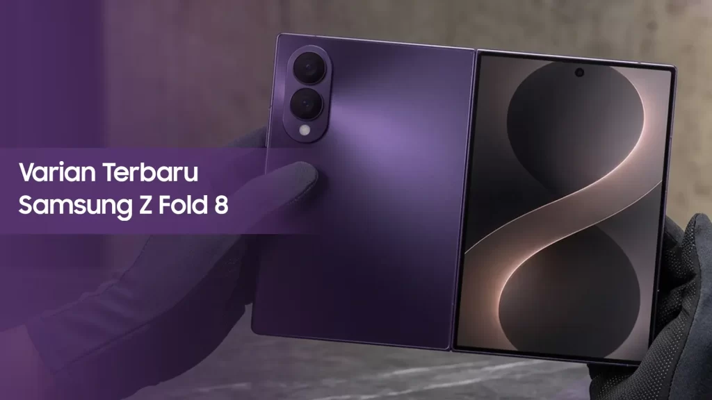 Varian terbaru Samsung Z Fold 8 Series result