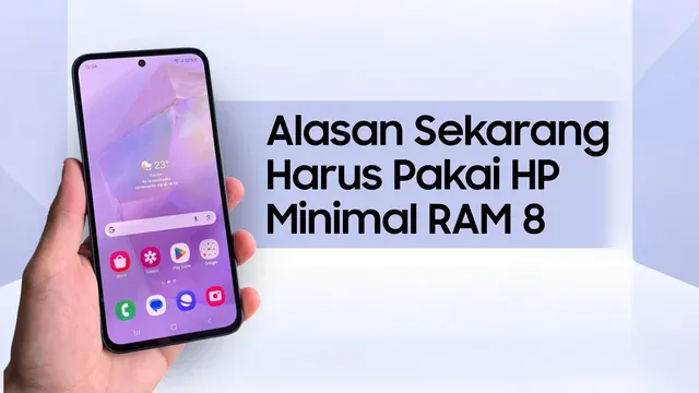 Alasan harus pakai HP RAM 8 result